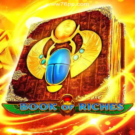 Explore the Exciting World of BookofRiches on 76PP.com Platform