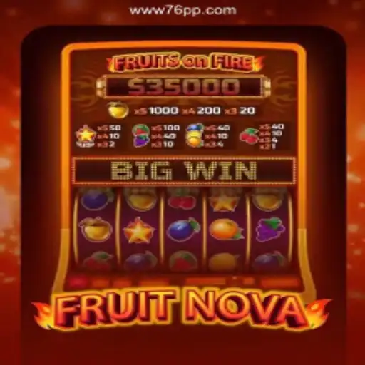 Embark on a Juicy Adventure with FruitNova on 76PP.com: Discover the Thrill of Brazil's #1 Online Slots Platform