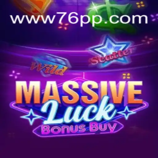 Exploring MassiveLuckBonusBuy: The Crown Jewel of 76PP.com Platform-Online Slots Brasil #1