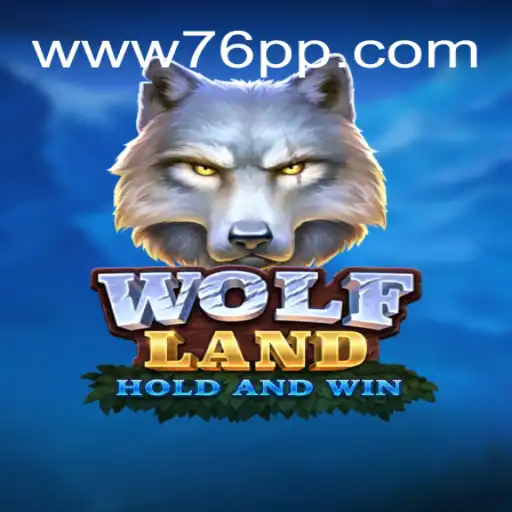 Discover the Exciting World of WolfLand on 76PP.com: The #1 Online Slots Platform in Brazil
